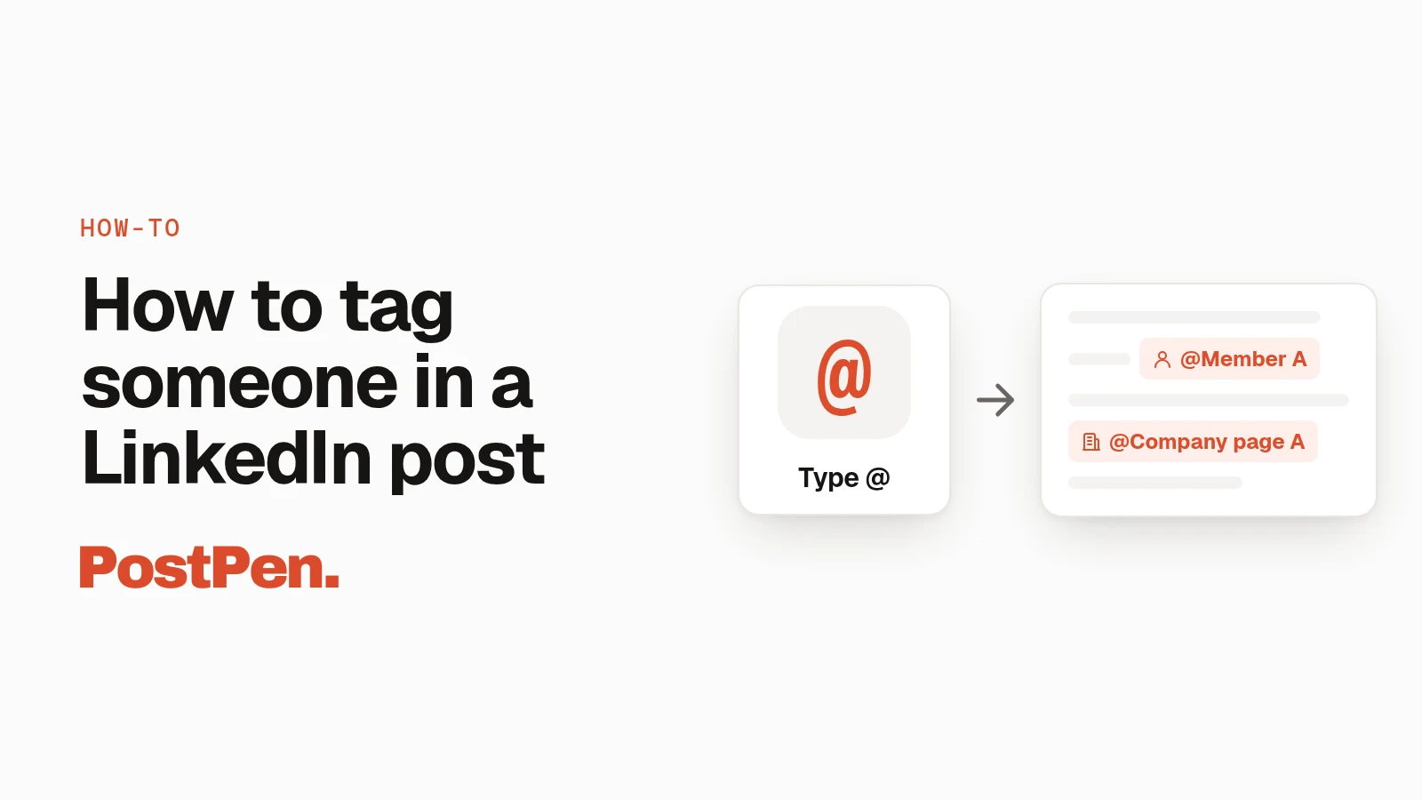PostPen cover: 'How to tag someone in a LinkedIn post' with an @ icon pointing to a post with a tagged member and company page.