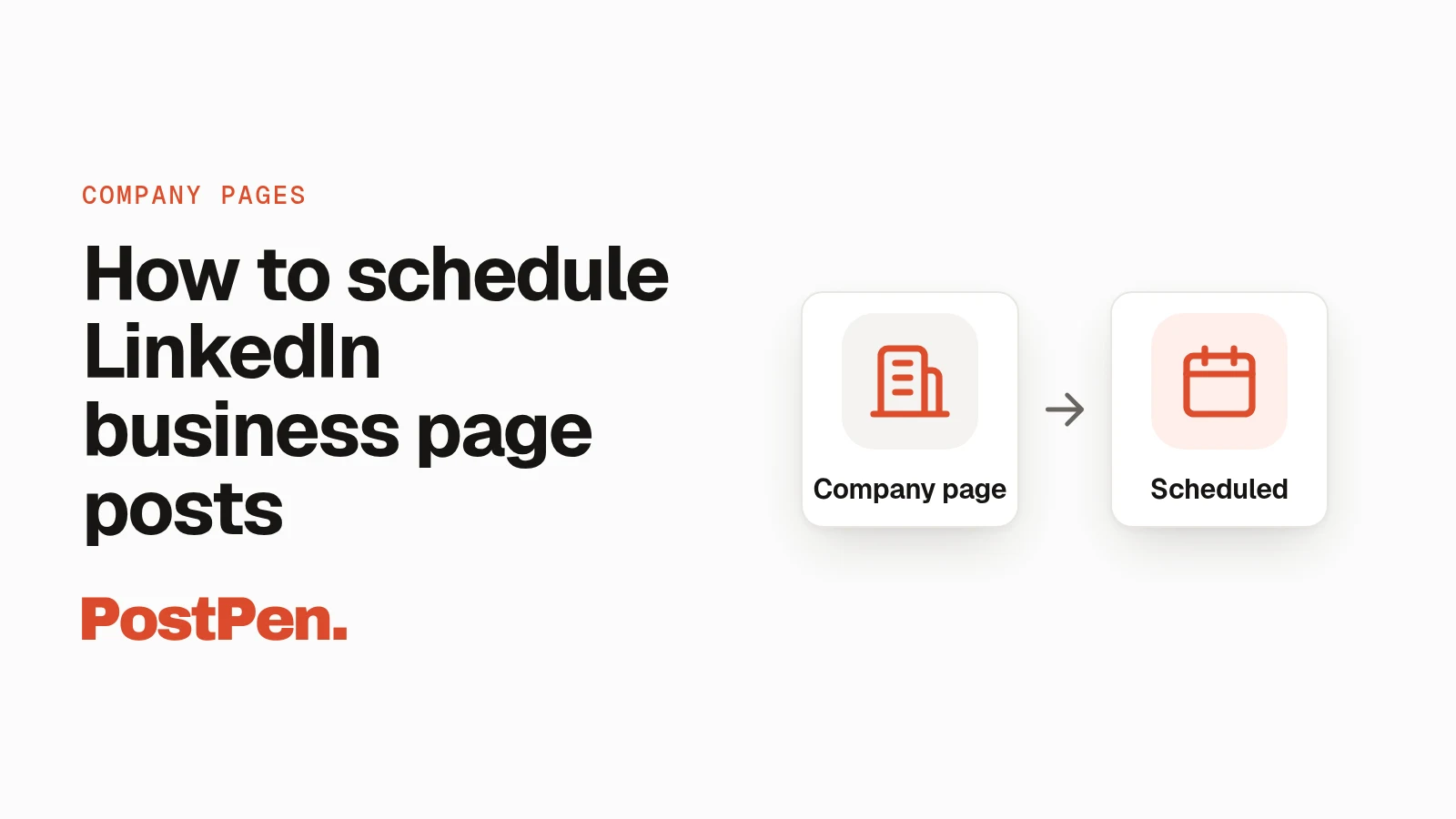 PostPen cover: 'How to schedule LinkedIn business page posts' with a company page icon pointing to a calendar.